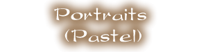 Portraits (Pastel)
